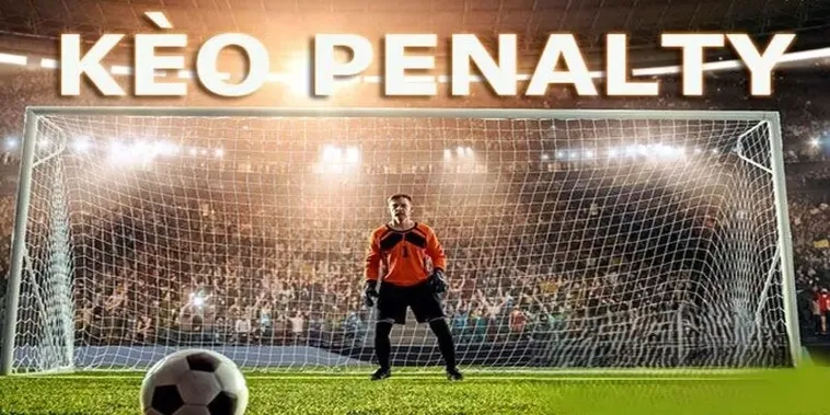 Chiến Thuật Đặt Cược Kèo Penalty Hiệu Quả Nhất Cho Người Mới Bắt Đầu