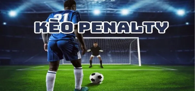 Chiến Thuật Đặt Cược Kèo Penalty Hiệu Quả Nhất Cho Người Mới Bắt Đầu